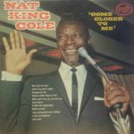nat-king-cole-COME-CLOSE-TO-ME